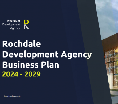 Rochdale Development Agency Business Plan 2024 - 2029